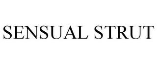 SENSUAL STRUT trademark