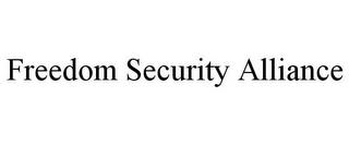 FREEDOM SECURITY ALLIANCE trademark