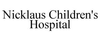 NICKLAUS CHILDREN'S HOSPITAL trademark