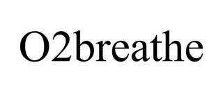 O2BREATHE trademark