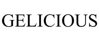 GELICIOUS trademark