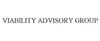 VIABILITY ADVISORY GROUP trademark