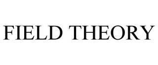 FIELD THEORY trademark