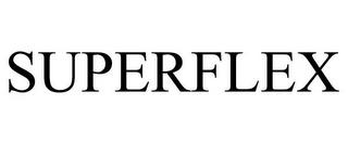 SUPERFLEX trademark