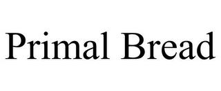 PRIMAL BREAD trademark