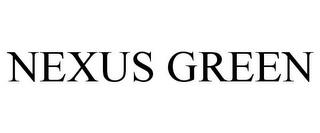 NEXUS GREEN trademark