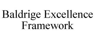 BALDRIGE EXCELLENCE FRAMEWORK trademark