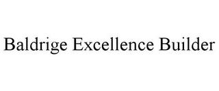 BALDRIGE EXCELLENCE BUILDER trademark