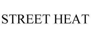 STREET HEAT trademark