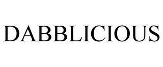 DABBLICIOUS trademark