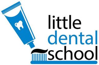 LITTLE DENTAL SCHOOL trademark