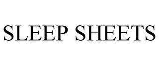 SLEEP SHEETS trademark