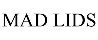 MAD LIDS trademark