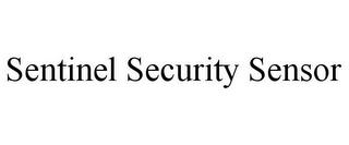 SENTINEL SECURITY SENSOR trademark