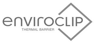 ENVIROCLIP THERMAL BARRIER trademark