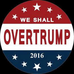 WE SHALL OVERTRUMP 2016 trademark