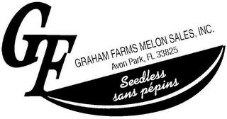 GF GRAHAM FARMS MELON SALES, INC. AVON PARK, FL 33825 SEEDLESS SANS PÉPINS trademark