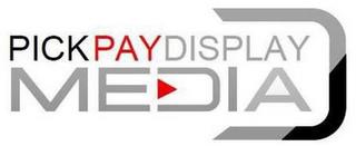 PICK PAY DISPLAY MEDIA trademark