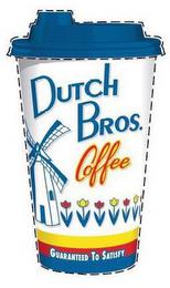 DUTCH BROS.COFFEE GUARANTEED TO SATISFY trademark