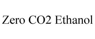 ZERO CO2 ETHANOL trademark