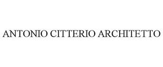 ANTONIO CITTERIO ARCHITETTO trademark