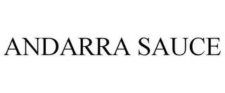 ANDARRA SAUCE trademark