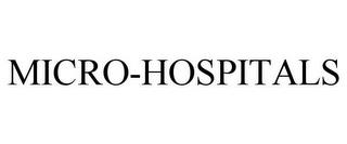 MICRO-HOSPITALS trademark