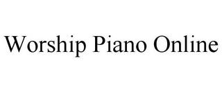 WORSHIP PIANO ONLINE trademark