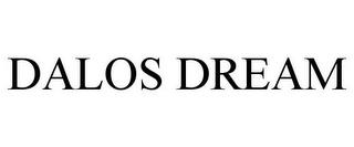 DALOS DREAM trademark