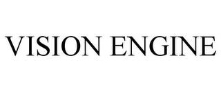 VISION ENGINE trademark