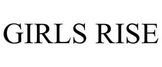 GIRLS RISE trademark