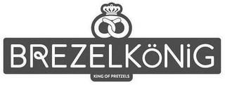 BREZELKÖNIG KING OF PRETZELS trademark