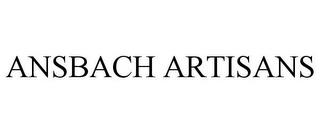 ANSBACH ARTISANS trademark