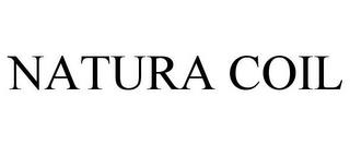 NATURA COIL trademark