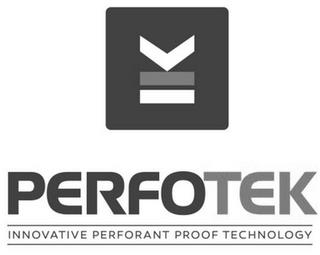 PERFOTEK INNOVATIVE PERFORANT PROOF TECHNOLOGY trademark