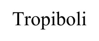 TROPIBOLI trademark