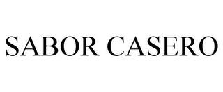 SABOR CASERO trademark