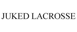 JUKED LACROSSE trademark