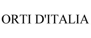 ORTI D'ITALIA trademark