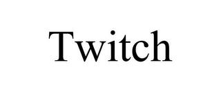 TWITCH trademark