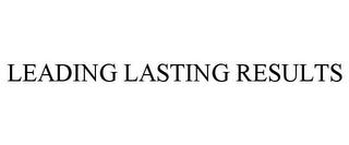 LEADING LASTING RESULTS trademark