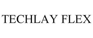 TECHLAY FLEX trademark