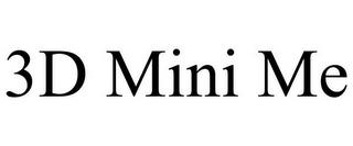 3D MINI ME trademark