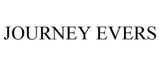 JOURNEY EVERS trademark