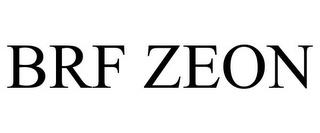 BRF ZEON trademark