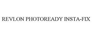 REVLON PHOTOREADY INSTA-FIX trademark