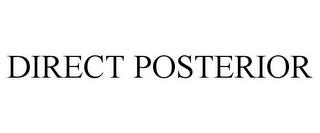 DIRECT POSTERIOR trademark