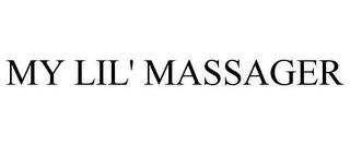 MY LIL' MASSAGER trademark