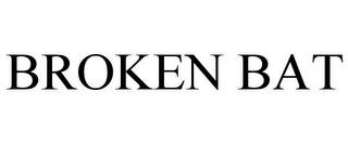 BROKEN BAT trademark