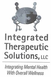 INTEGRATED THERAPEUTIC SOLUTIONS. INTEGRATING MENTAL HEALTH WITH OVERALL WELLNESS trademark